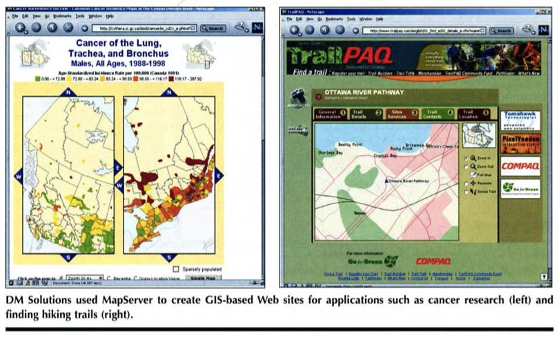 DM Solutions used MapServer to create G1S-based Web sites for applications such as cancer research (left) and finding hiking trails (right)